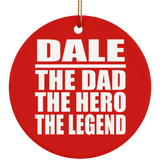 Dale The Dad The Hero The Legend - Circle Ornament