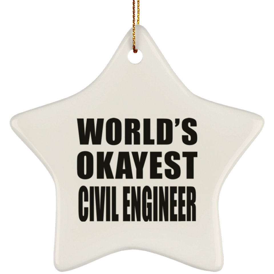 World's Okayest Civil Engineer - Star Ornament