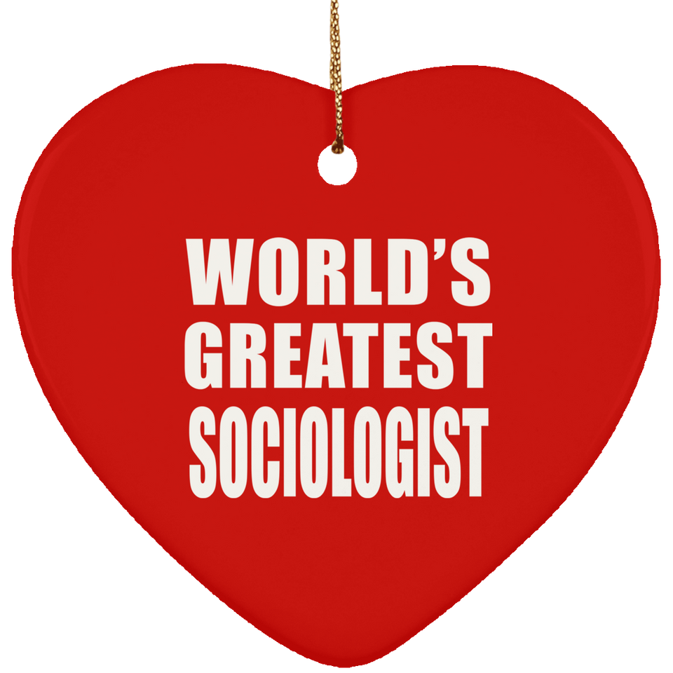 World's Greatest Sociologist - Heart Ornament