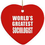 World's Greatest Sociologist - Heart Ornament