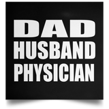 Dad Husband Physician - Poster Square