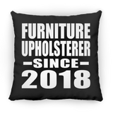 Furniture Upholsterer Since 2018 - Throw Pillow Black