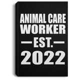 Animal Care Worker Established EST. 2022 - Canvas Portrait