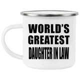 World's Greatest Daughter In Law - 12oz Camping Mug