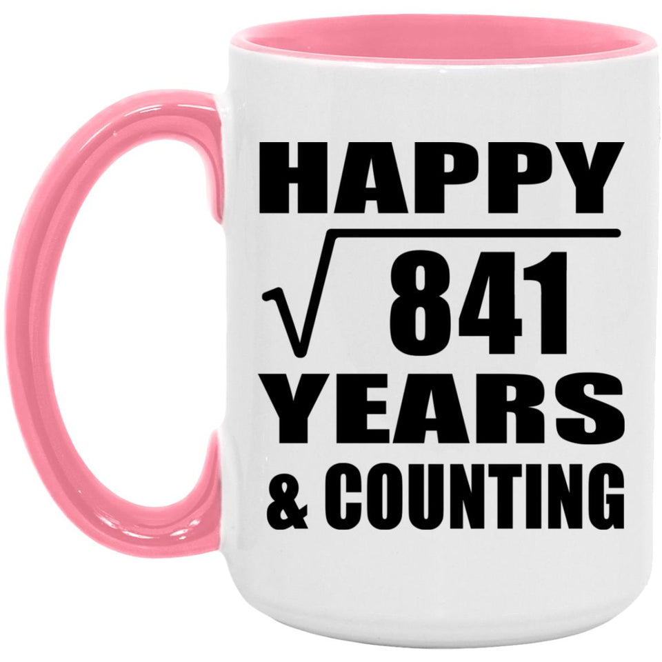 Happy 29th Anniversary Square Root of 841 Years & Counting - 15oz Accent Mug Pink