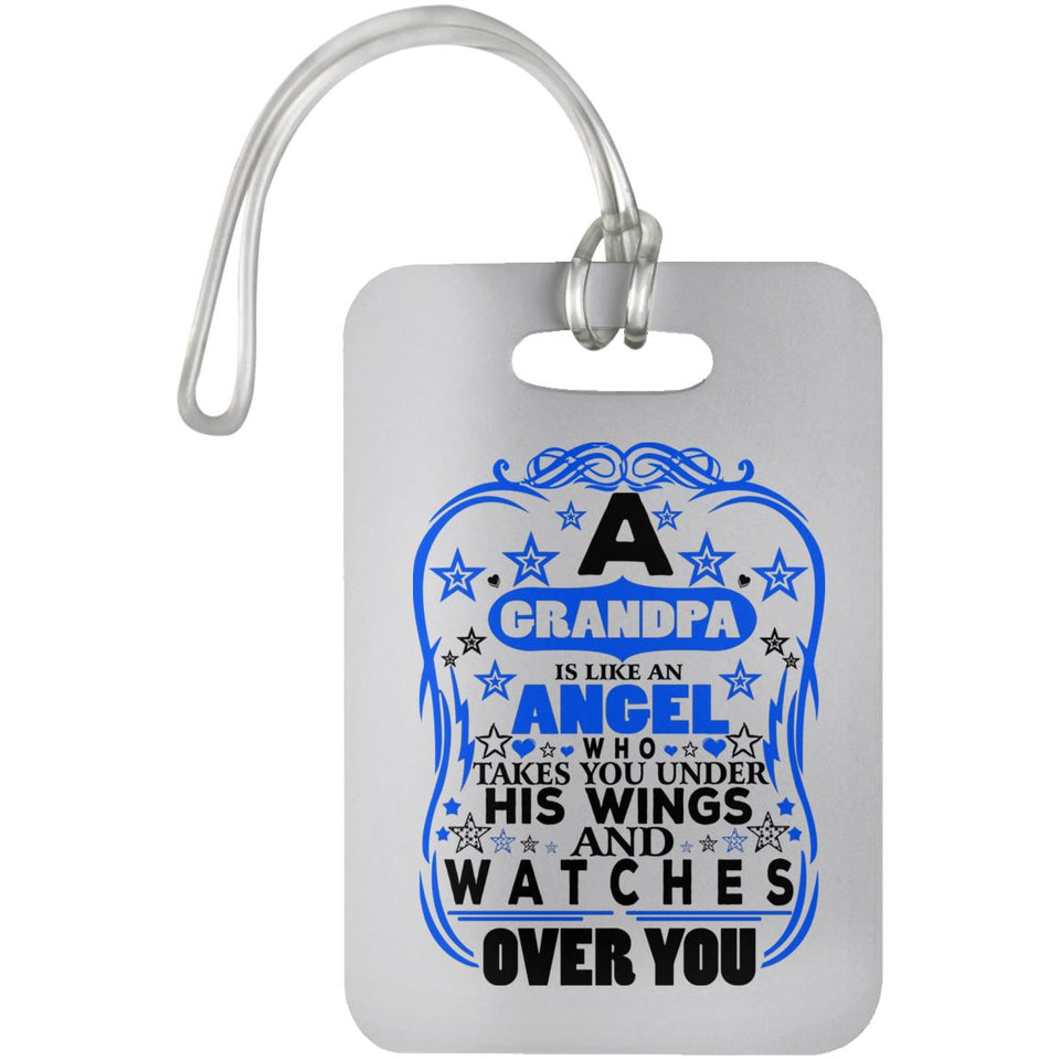 Grandpa Is An Angel Takes You Under His Wings - Luggage Bag Tag