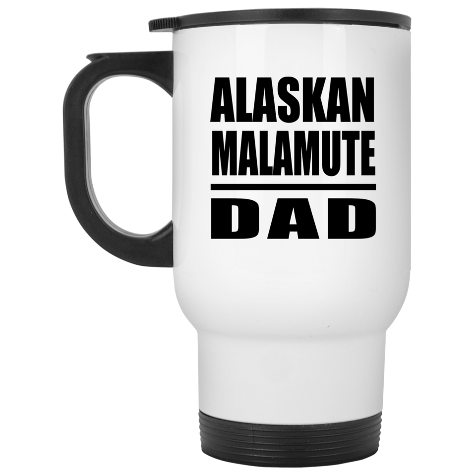 Alaskan Malamute Dad - White Travel Mug