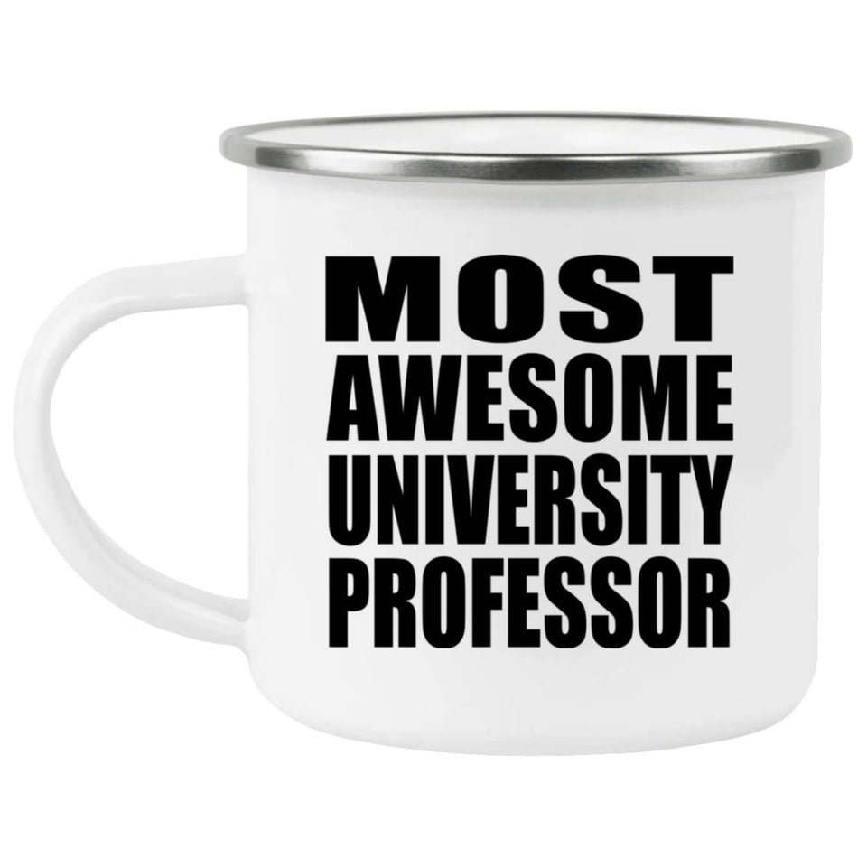 Most Awesome University Professor - 12oz Camping Mug