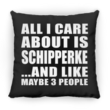 All I Care About Is Schipperke - Throw Pillow Black