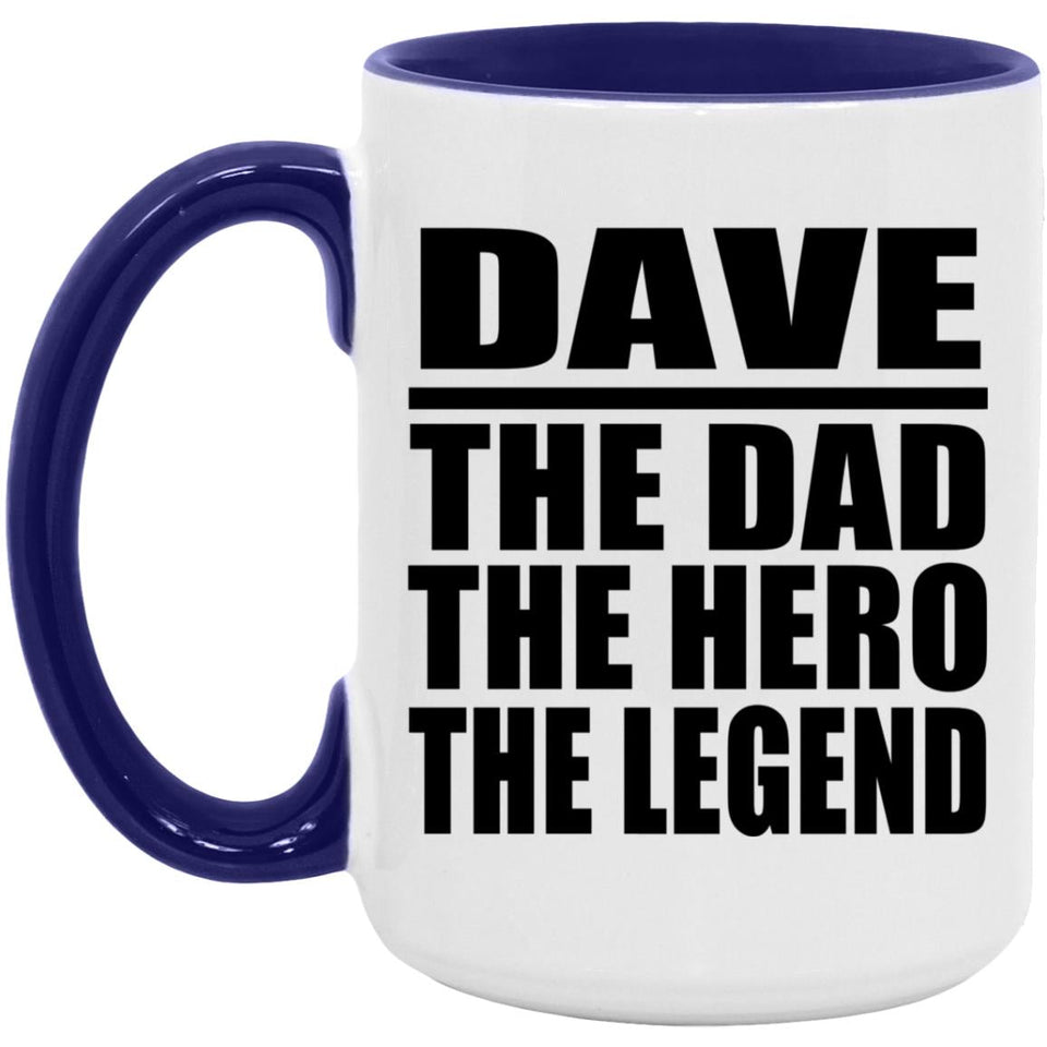 Dave The Dad The Hero The Legend - 15oz Accent Mug Purple