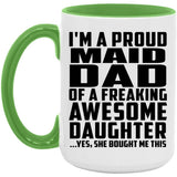 Proud Maid Dad Of Awesome Daughter - 15oz Accent Mug Green