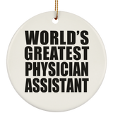 World's Greatest Physician Assistant - Circle Ornament