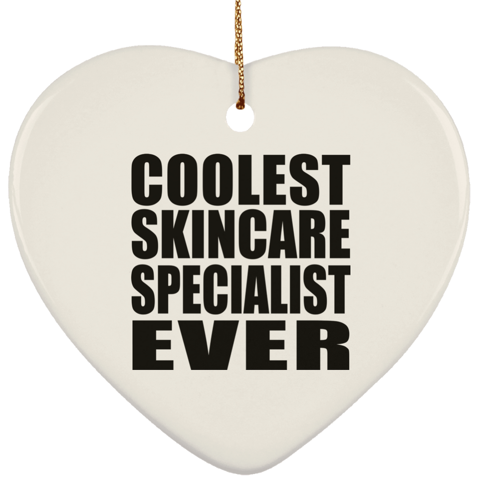 Coolest Skincare Specialist Ever - Heart Ornament