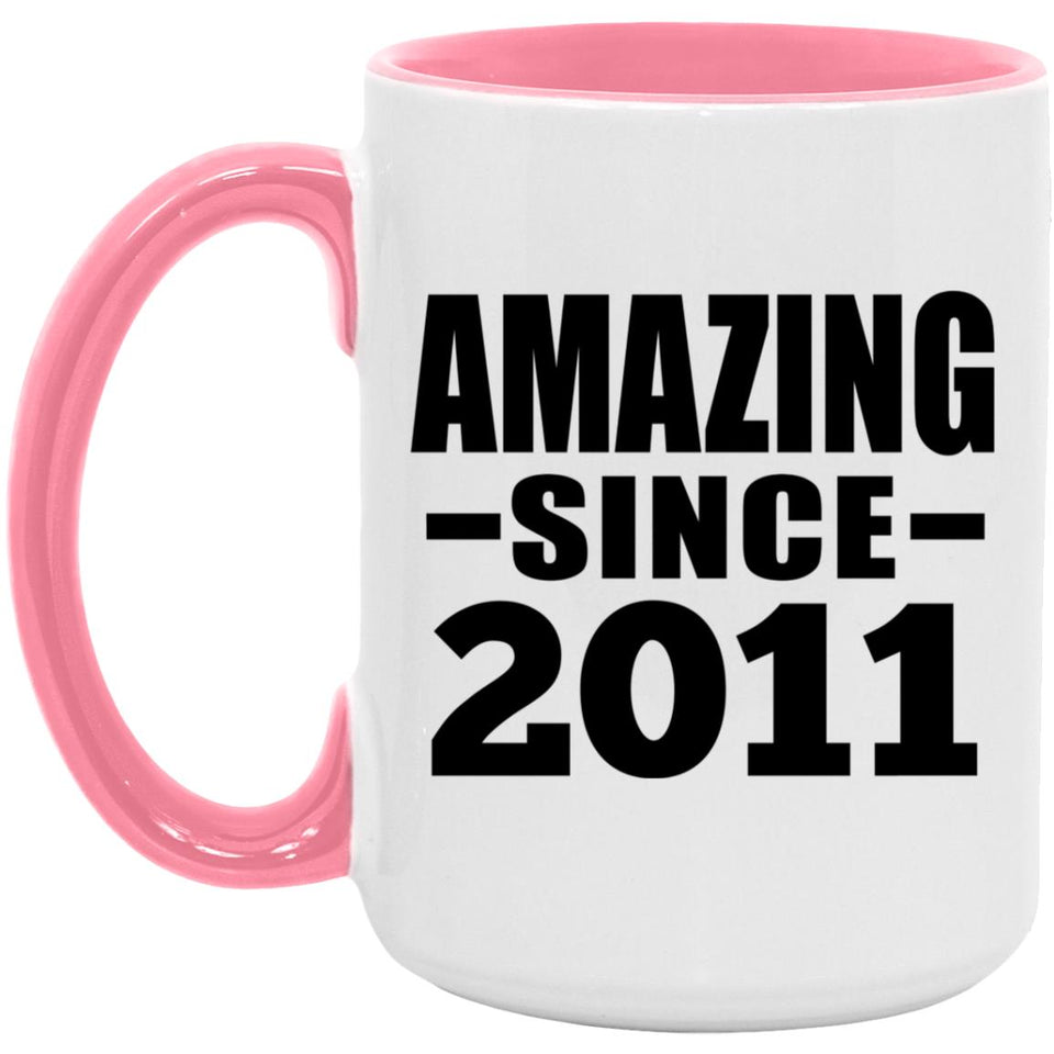 13th Birthday Amazing Since 2011 - 15oz Accent Mug Pink