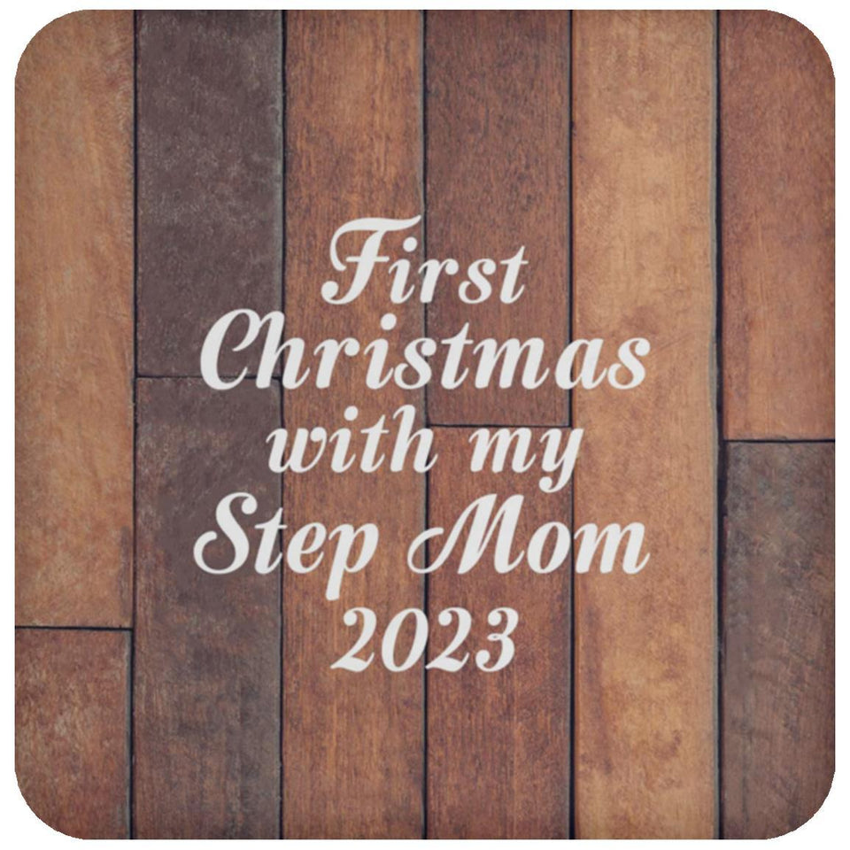 First Christmas With My Step Mom 2023 - Drink Coaster E