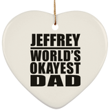 Jeffrey World's Okayest Dad - Heart Ornament