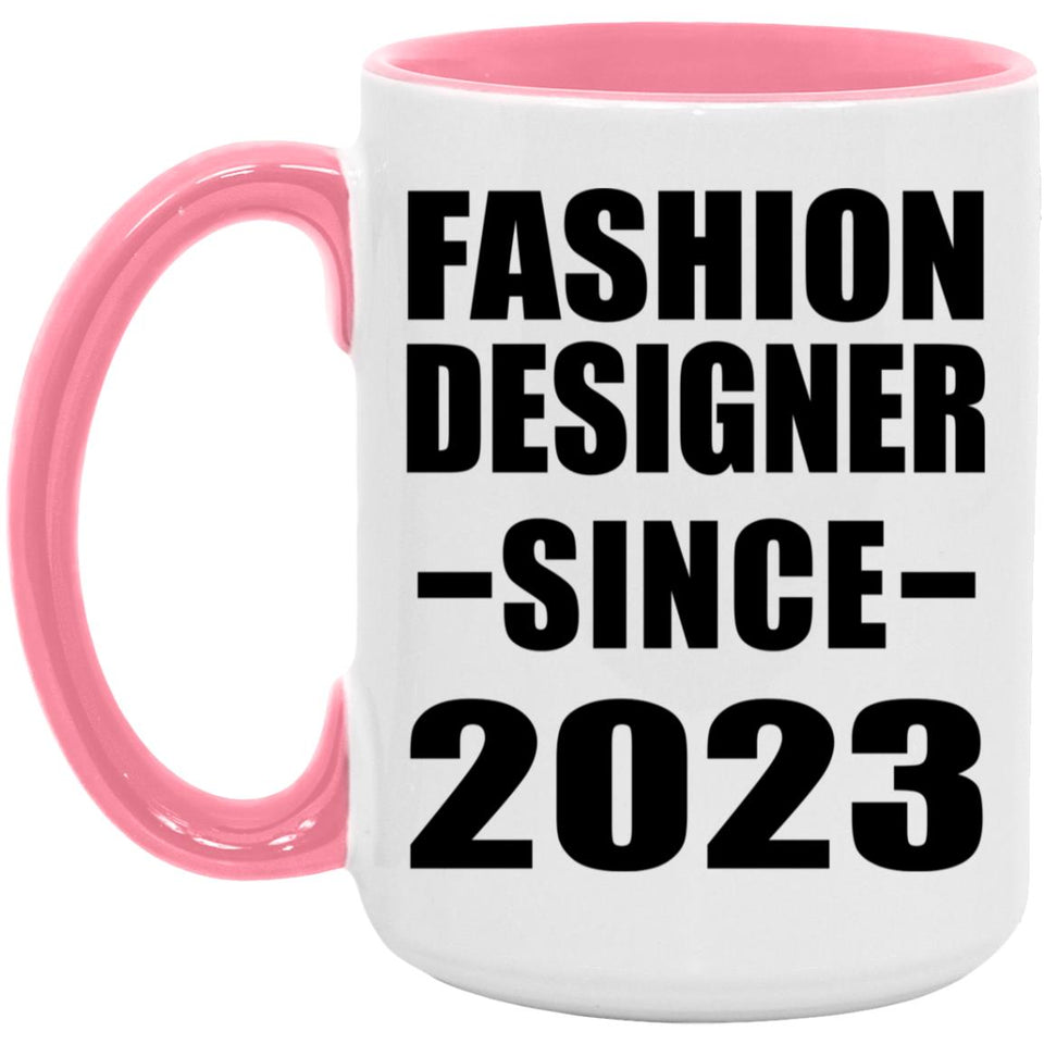 Fashion Designer Since 2023 - 15oz Accent Mug Pink