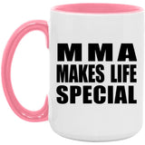 MMA Makes Life Special - 15oz Accent Mug Pink