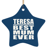 Teresa Best Mum Ever - Star Ornament