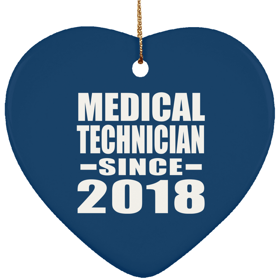 Medical Technician Since 2018 - Heart Ornament