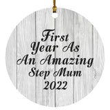 First Year As An Amazing Step Mum 2022 - Circle Ornament F