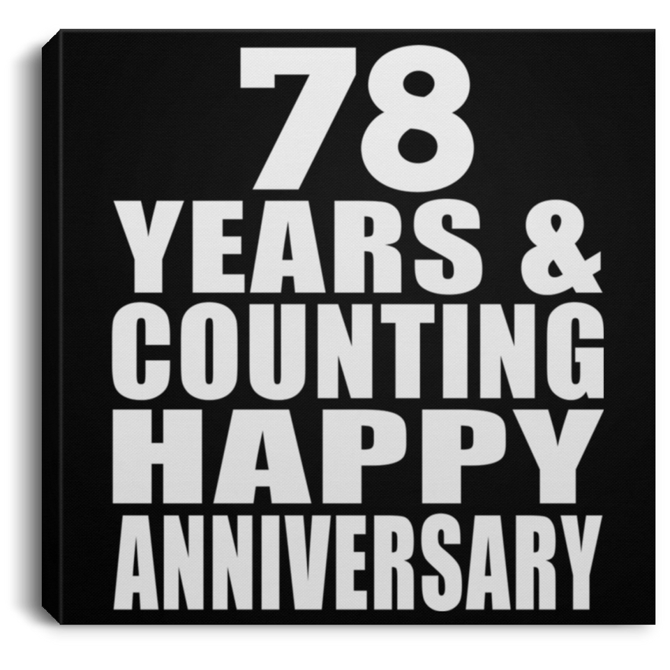 Happy 78th Anniversary 78 Years & Counting - Canvas Square