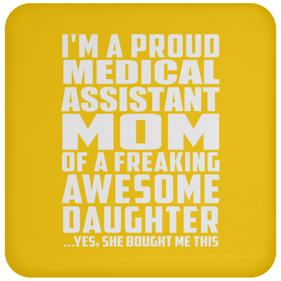 Proud Medical Assistant Mom Of Awesome Daughter - Drink Coaster