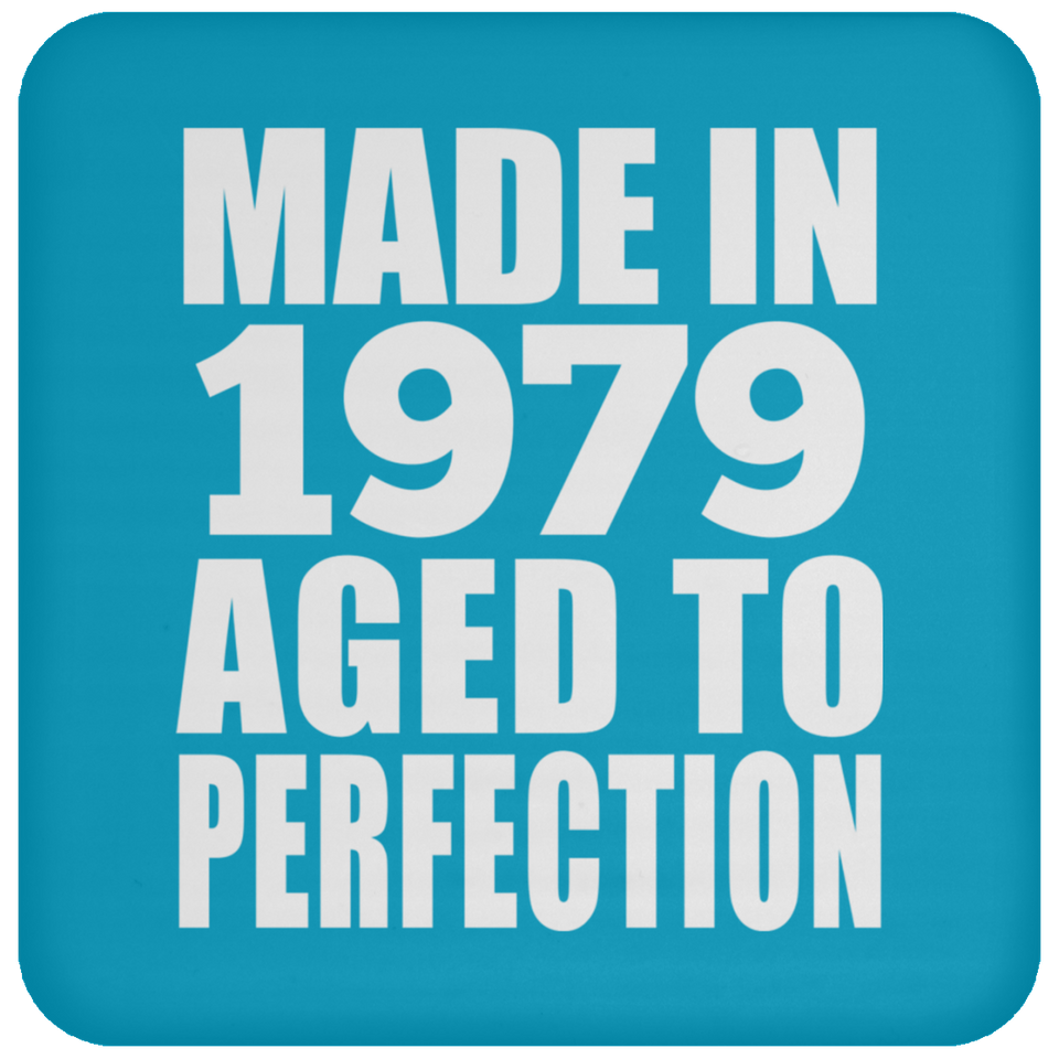 45th Birthday Made In 1979 Aged to Perfection - Drink Coaster