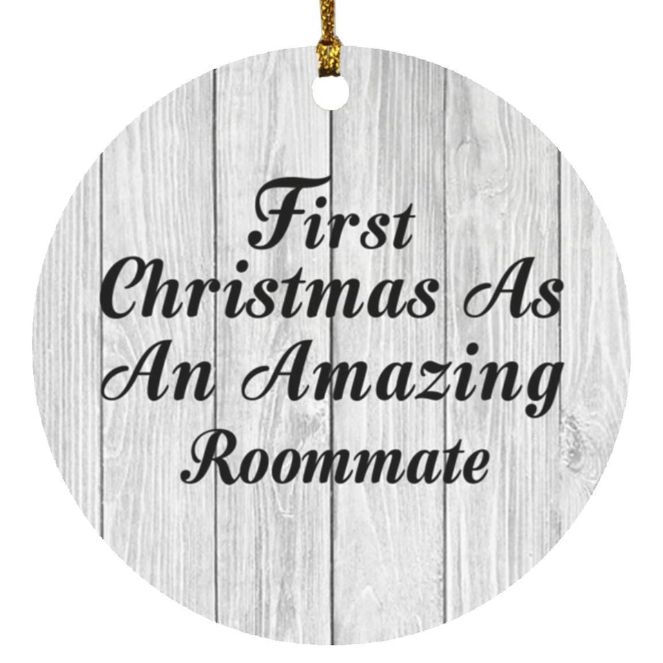 First Christmas As An Amazing Roommate - Circle Ornament F