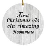 First Christmas As An Amazing Roommate - Circle Ornament F
