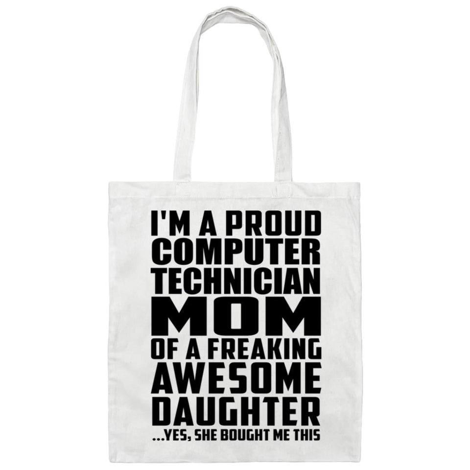 Proud Computer Technician Mom Of Awesome Daughter - Tote Bag White