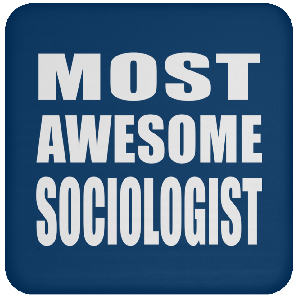 Most Awesome Sociologist - Drink Coaster