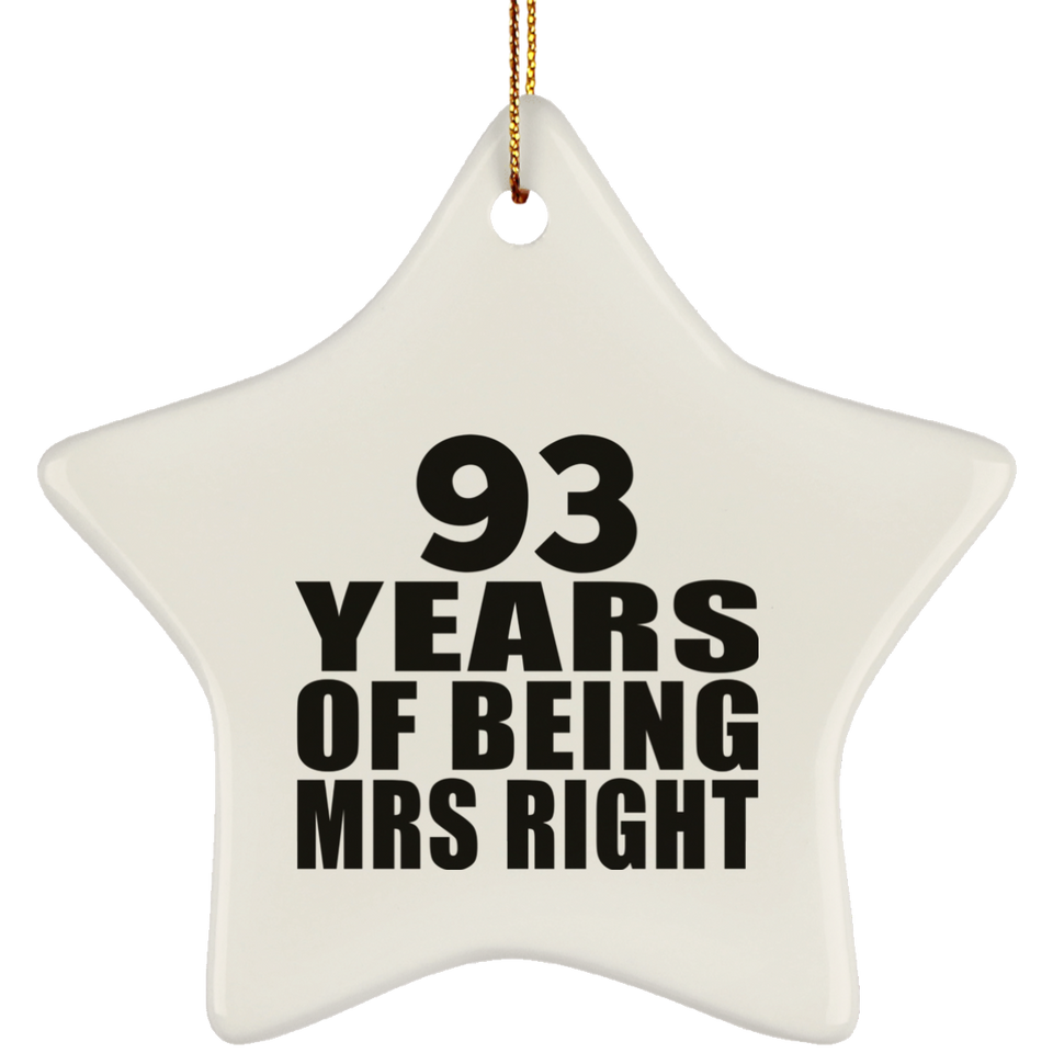 93rd Anniversary 93 Years Of Being Mrs Right - Star Ornament