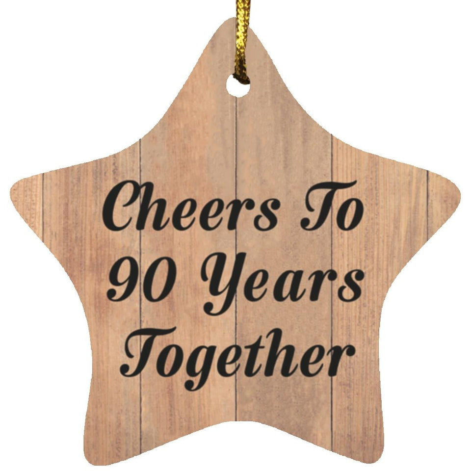 90th Anniversary Cheers To 90 Years Together - Star Ornament C