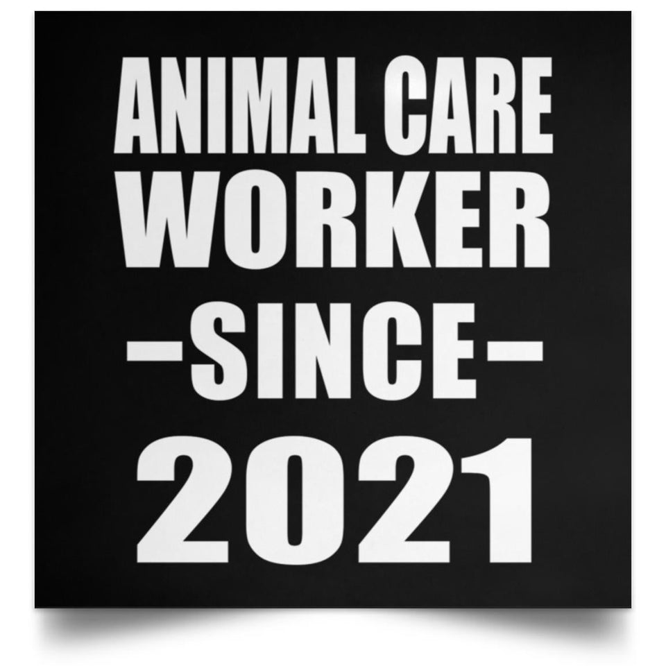 Animal Care Worker Since 2021 - Poster Square