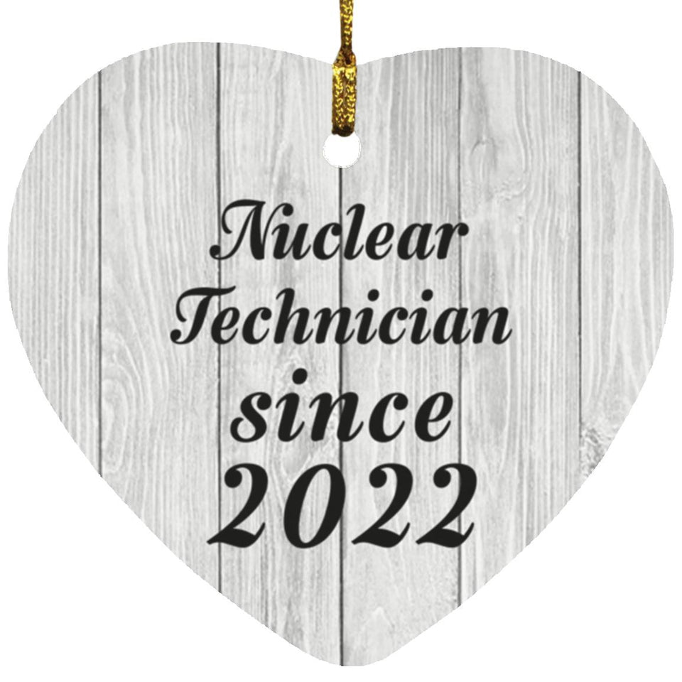 Nuclear Technician Since 2022 - Heart Ornament F