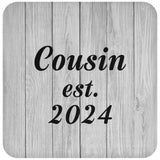 Cousin Established Est. 2024 - Drink Coaster F