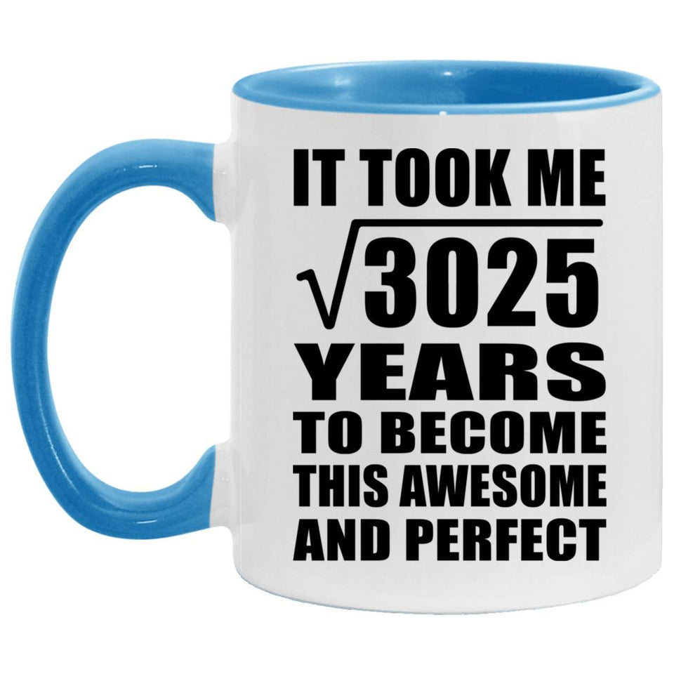 55th Birthday Took Square Root of 3025 Years To Awesome - 11oz Accent Mug Blue