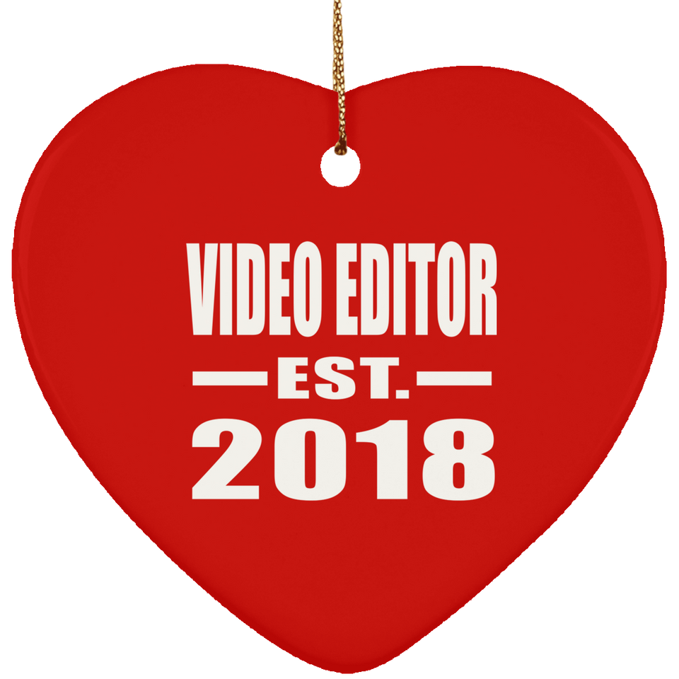 Video Editor Established EST. 2018 - Heart Ornament