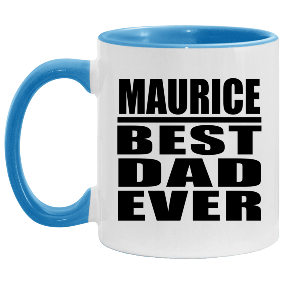 Maurice Best Dad Ever - 11oz Accent Mug Blue