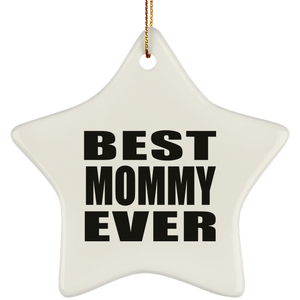 Best Mommy Ever - Star Ornament