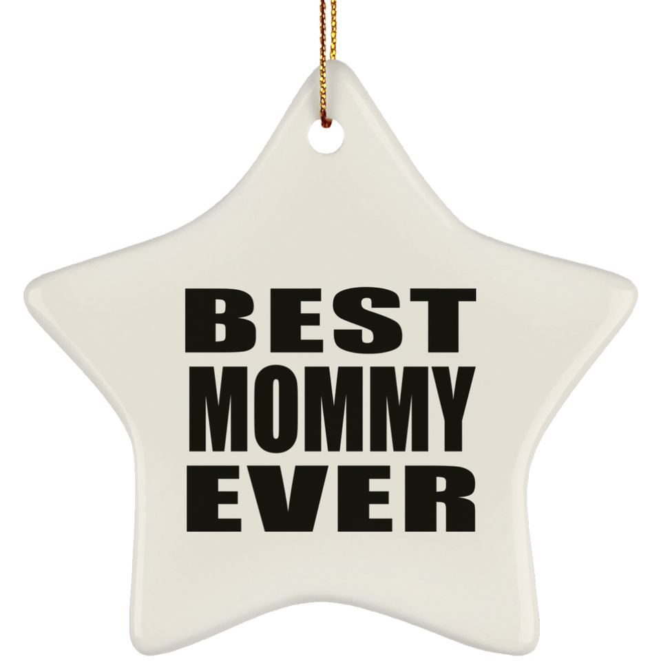 Best Mommy Ever - Star Ornament