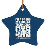 Proud Medical Technician Mom Of Awesome Son - Star Ornament