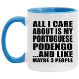 All I Care About Is My Portuguese Podengo - 11oz Accent Mug Blue