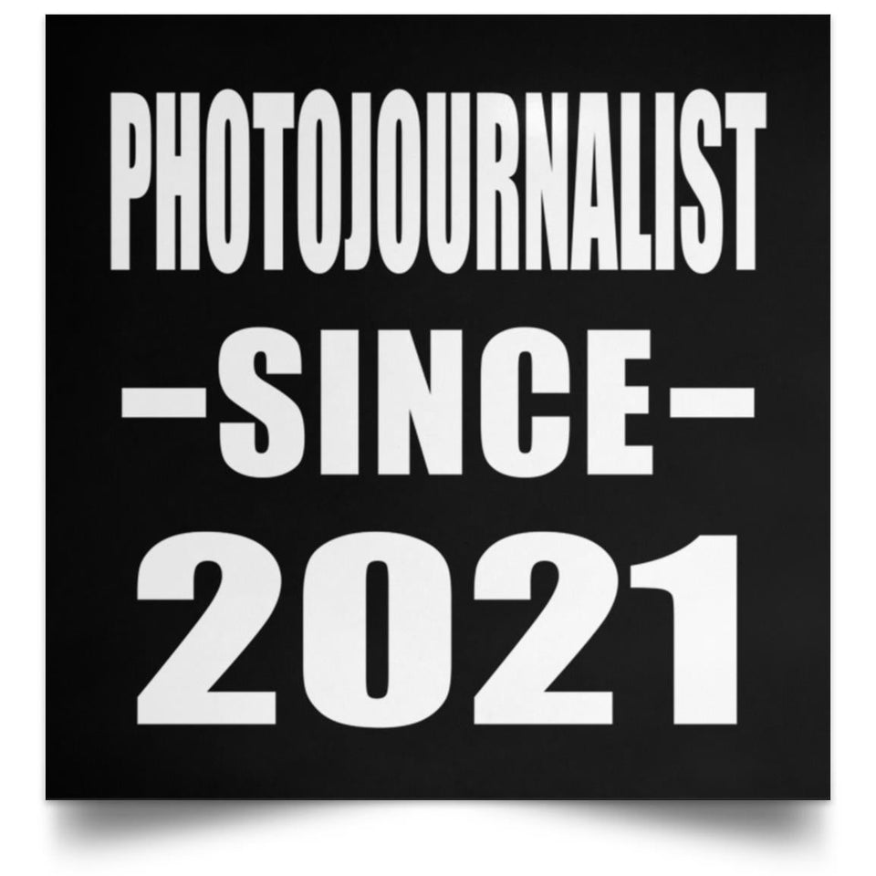 Photojournalist Since 2021 - Poster Square