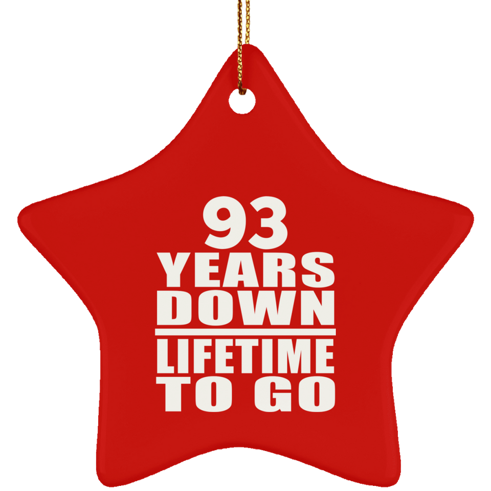 93rd Anniversary 93 Years Down Lifetime To Go - Star Ornament