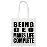 Being CEO Makes Life Complete - Tote Bag White