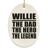 Willie The Dad The Hero The Legend - Oval Ornament