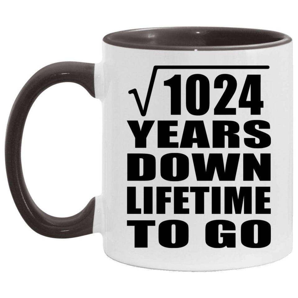 32nd Anniversary Square Root of 1024 Years Lifetime To Go - 11oz Accent Mug Black