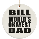 Bill World's Okayest Dad - Circle Ornament